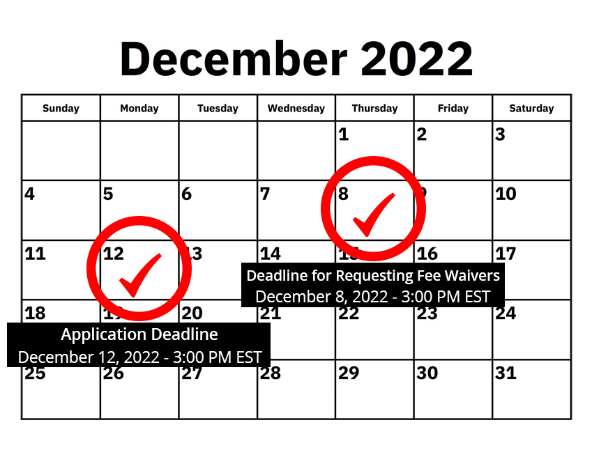 Decorative image of a December 2022 with the dates of December 8 at 3pm circled as fee waiver deadline and December 12 circled at 3pm as application deadline